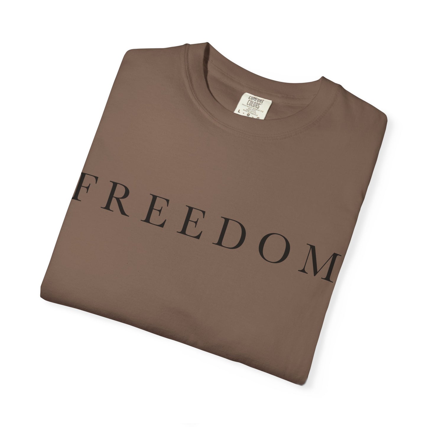 Garment-Dyed Freedom T-Shirt, Unisex Tee, Casual Wear, Gift for Freedom Lovers, Everyday Comfort, Summer Fashion