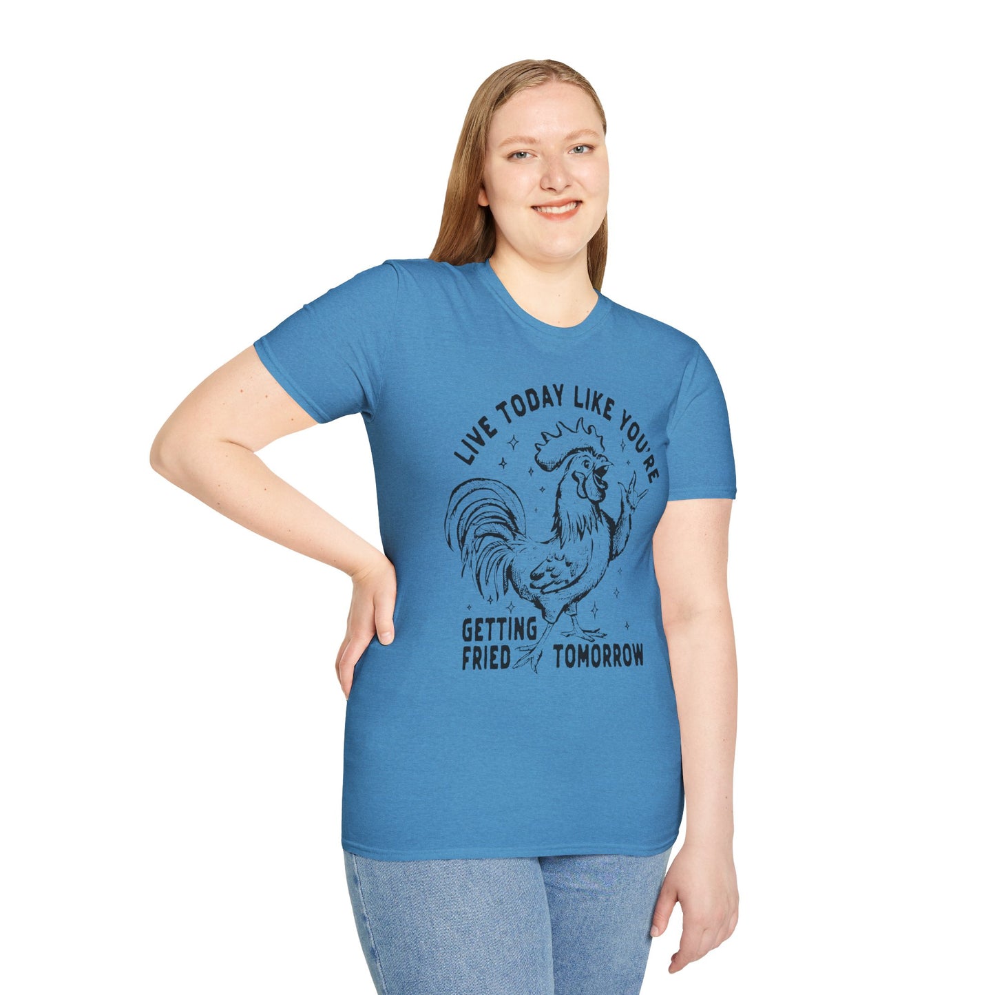 Funny Graphic T-Shirt, Live Today Like You're Getting Fried Tomorrow Tee, Gift for Chicken Lovers, Casual Wear, Humorous Shirt
