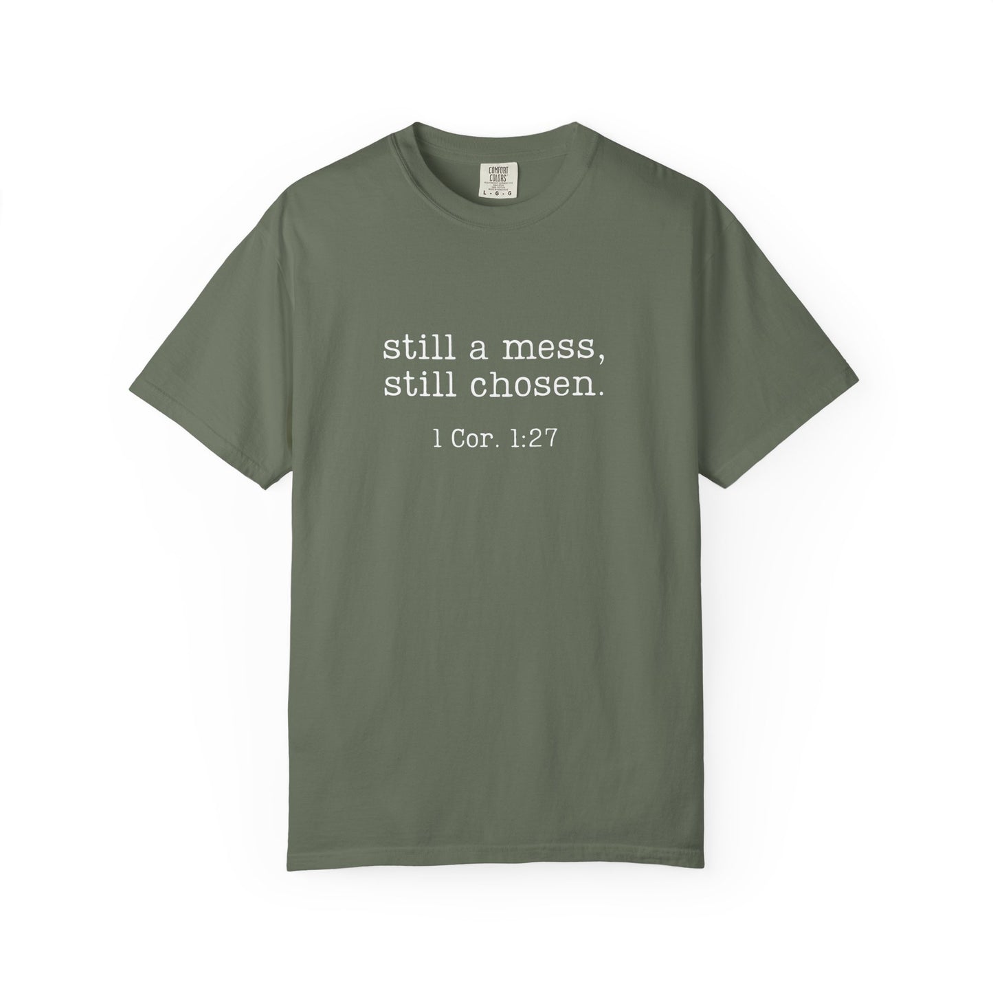 Still A Mess Comfort Colors