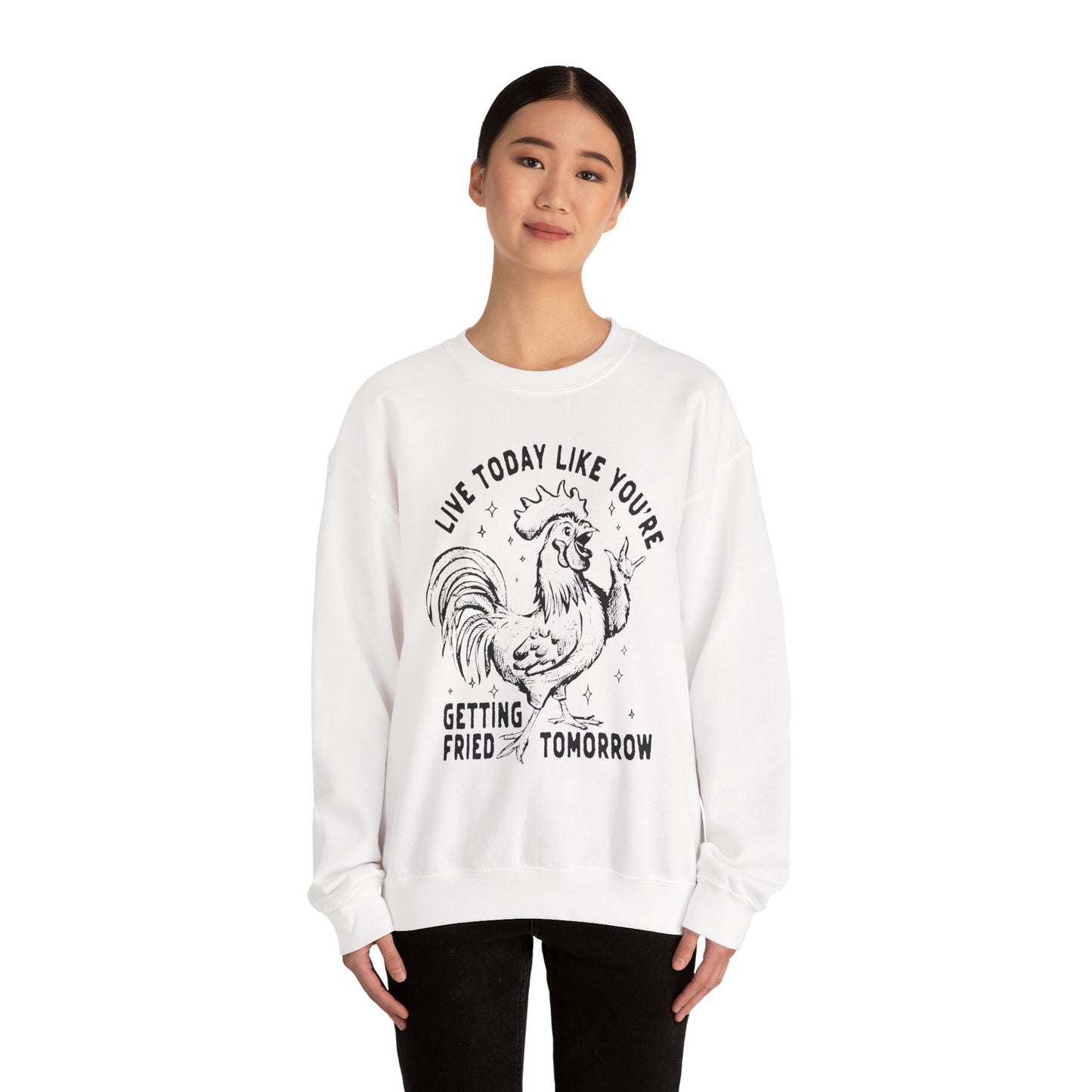 Live Today Crewneck Sweatshirt, Funny Gift, Cozy Sweatshirt, Unisex Fashion, Casual Wear, Gift for Him/Her