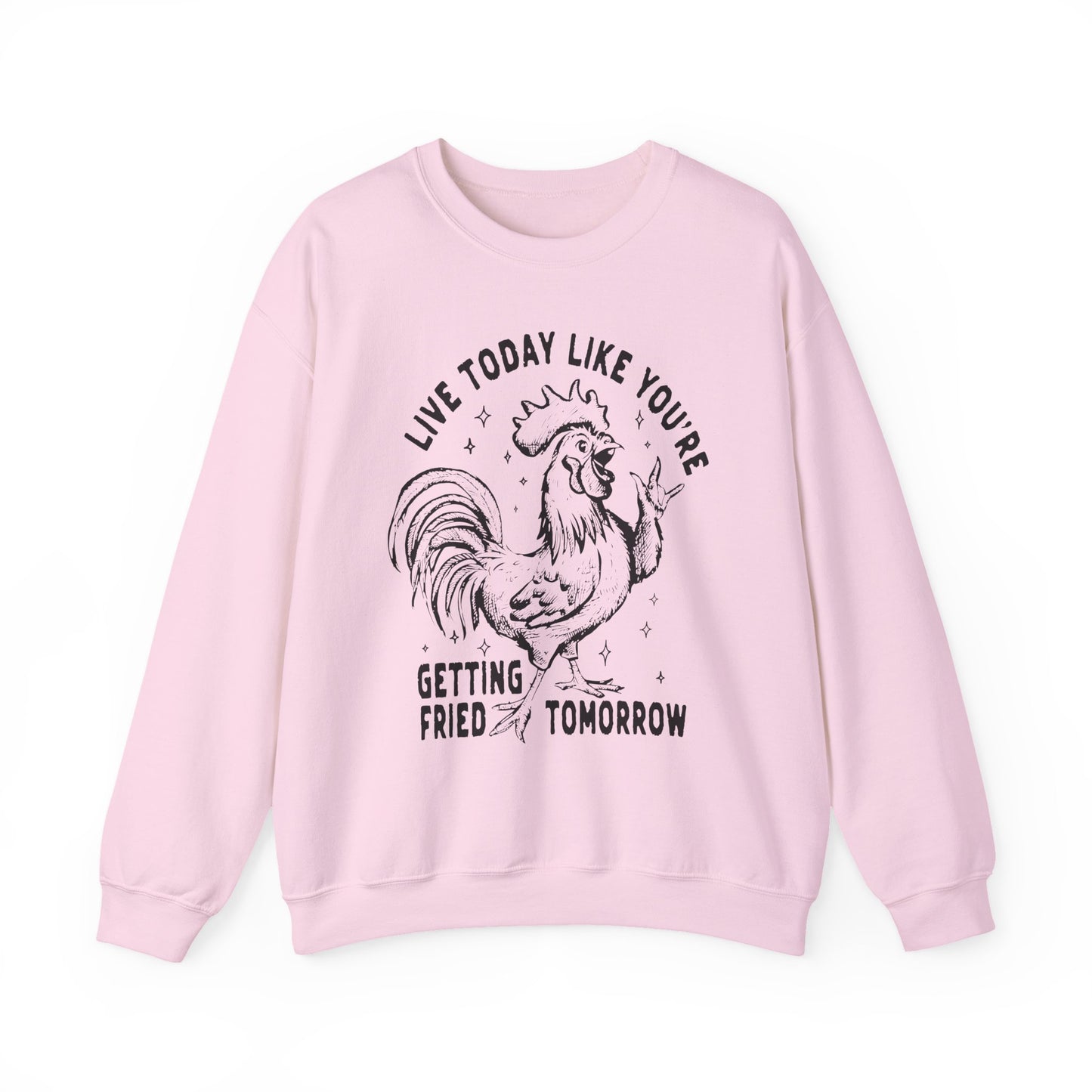 Live Today Crewneck Sweatshirt, Funny Gift, Cozy Sweatshirt, Unisex Fashion, Casual Wear, Gift for Him/Her
