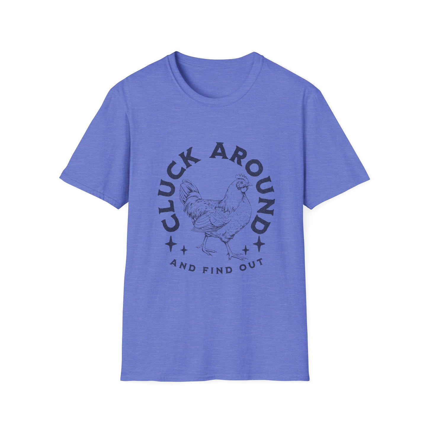 Funny Chicken T-Shirt - Cluck Around, Gift for Farm Lovers, Casual Wear, Chicken Enthusiast Tee, Funny Farm Animal Shirt
