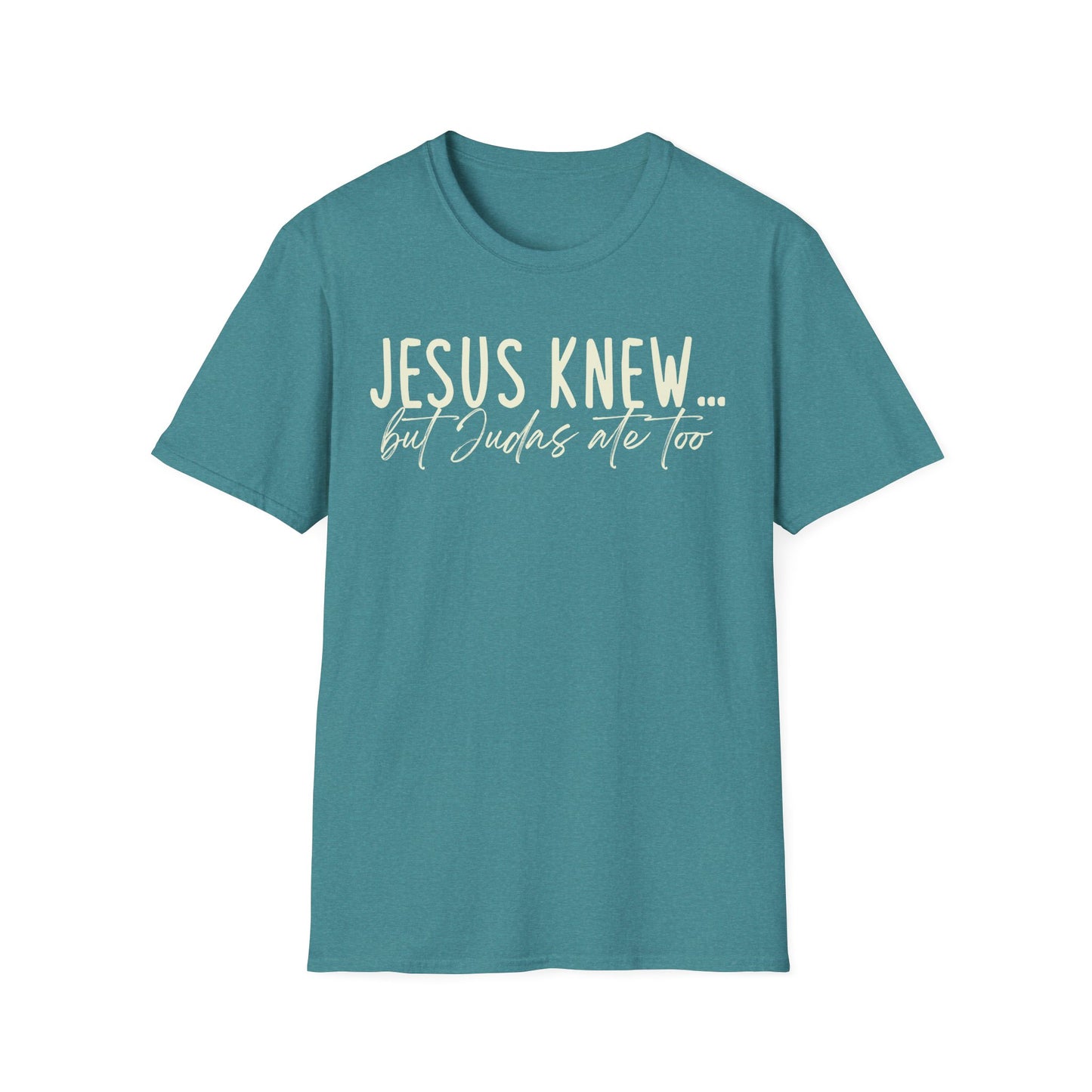 Jesus Knew Gildan Softstyle T-Shirt