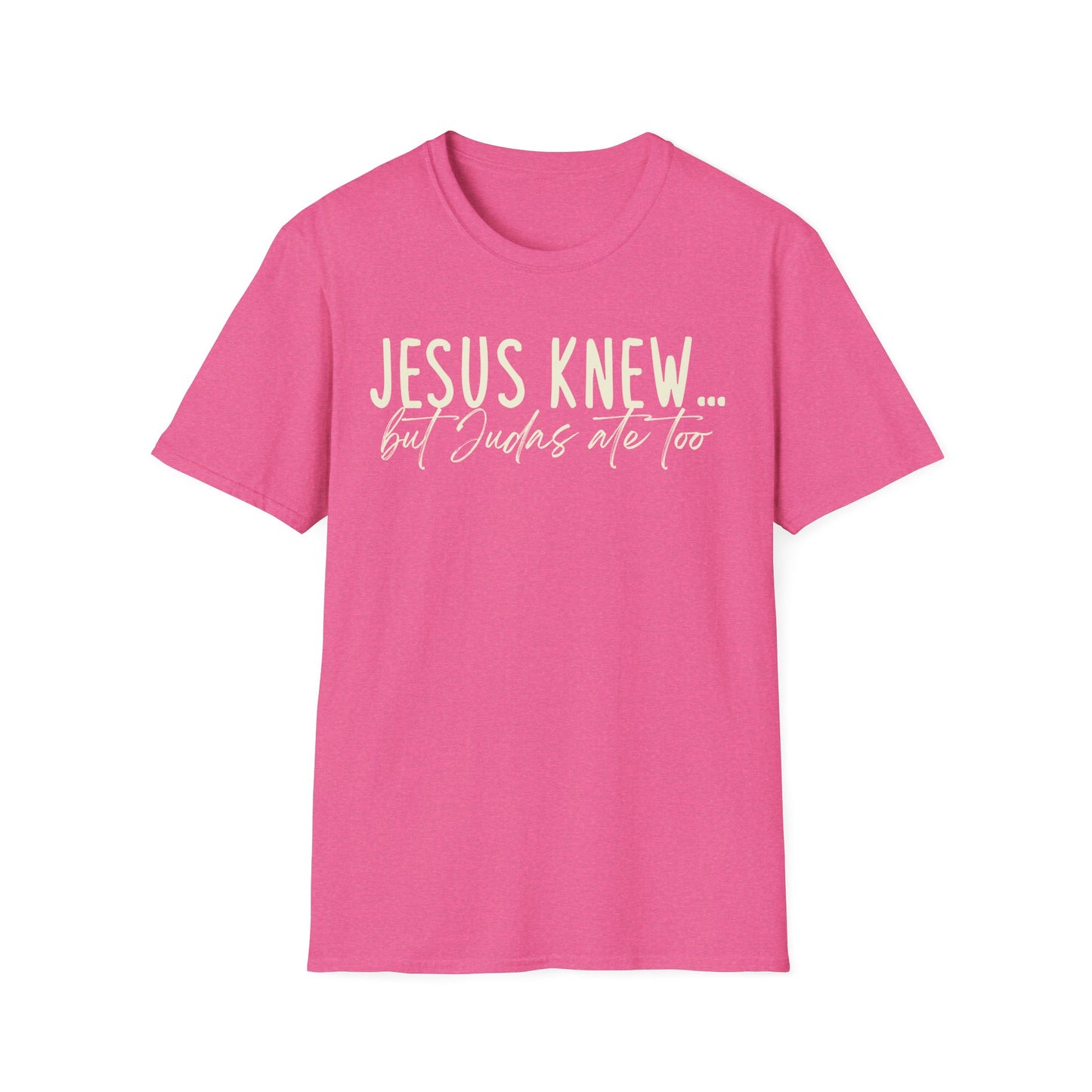 Jesus Knew Gildan Softstyle T-Shirt