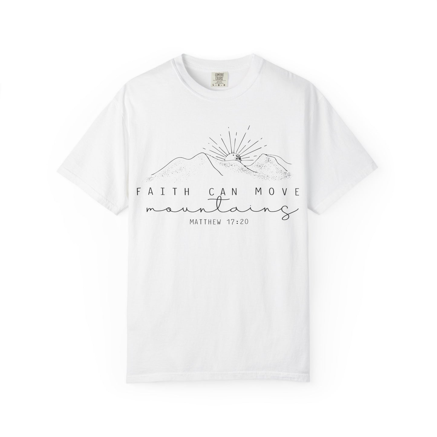 Faith Can Move Mountains Comfort Colors T-Shirt