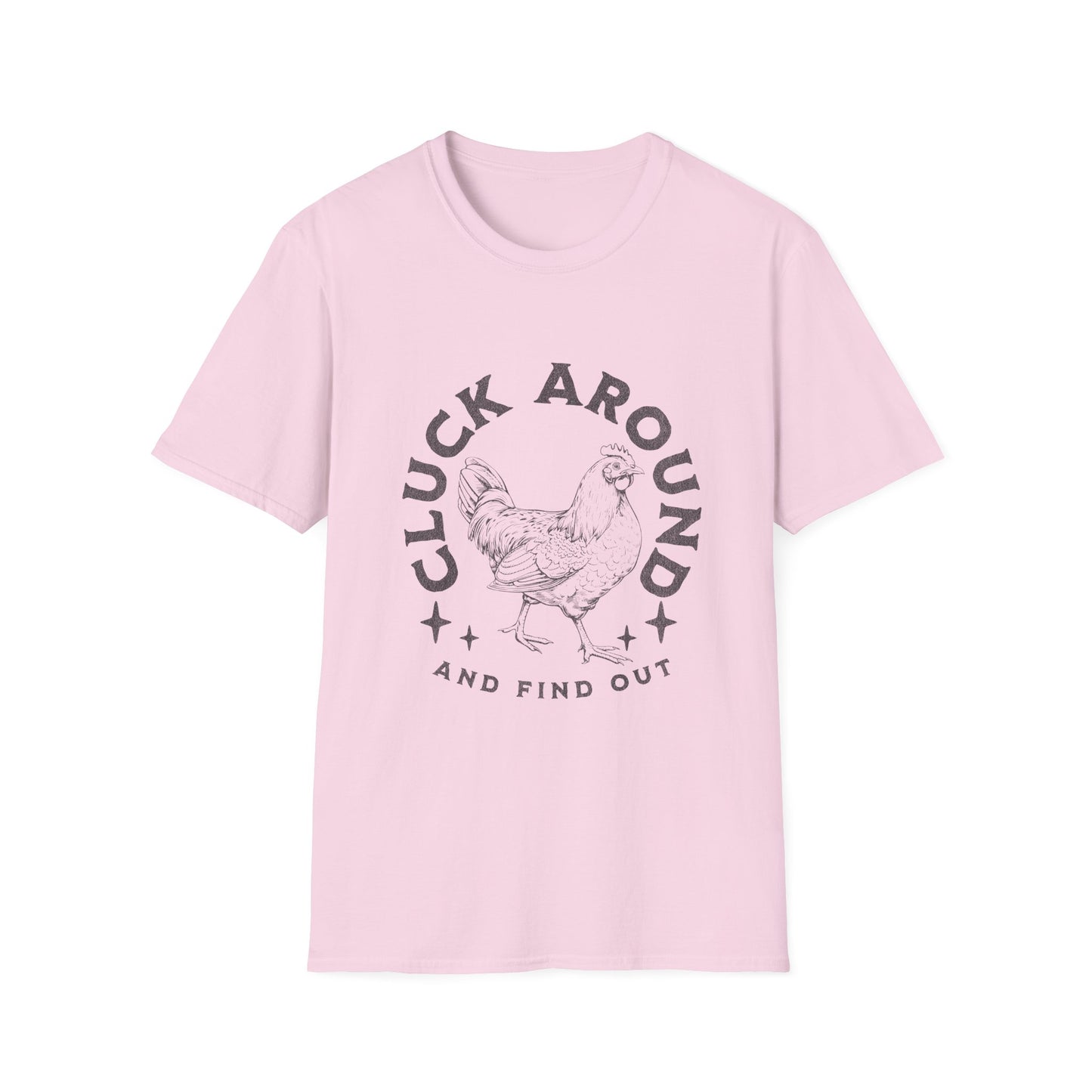Funny Chicken T-Shirt - Cluck Around, Gift for Farm Lovers, Casual Wear, Chicken Enthusiast Tee, Funny Farm Animal Shirt