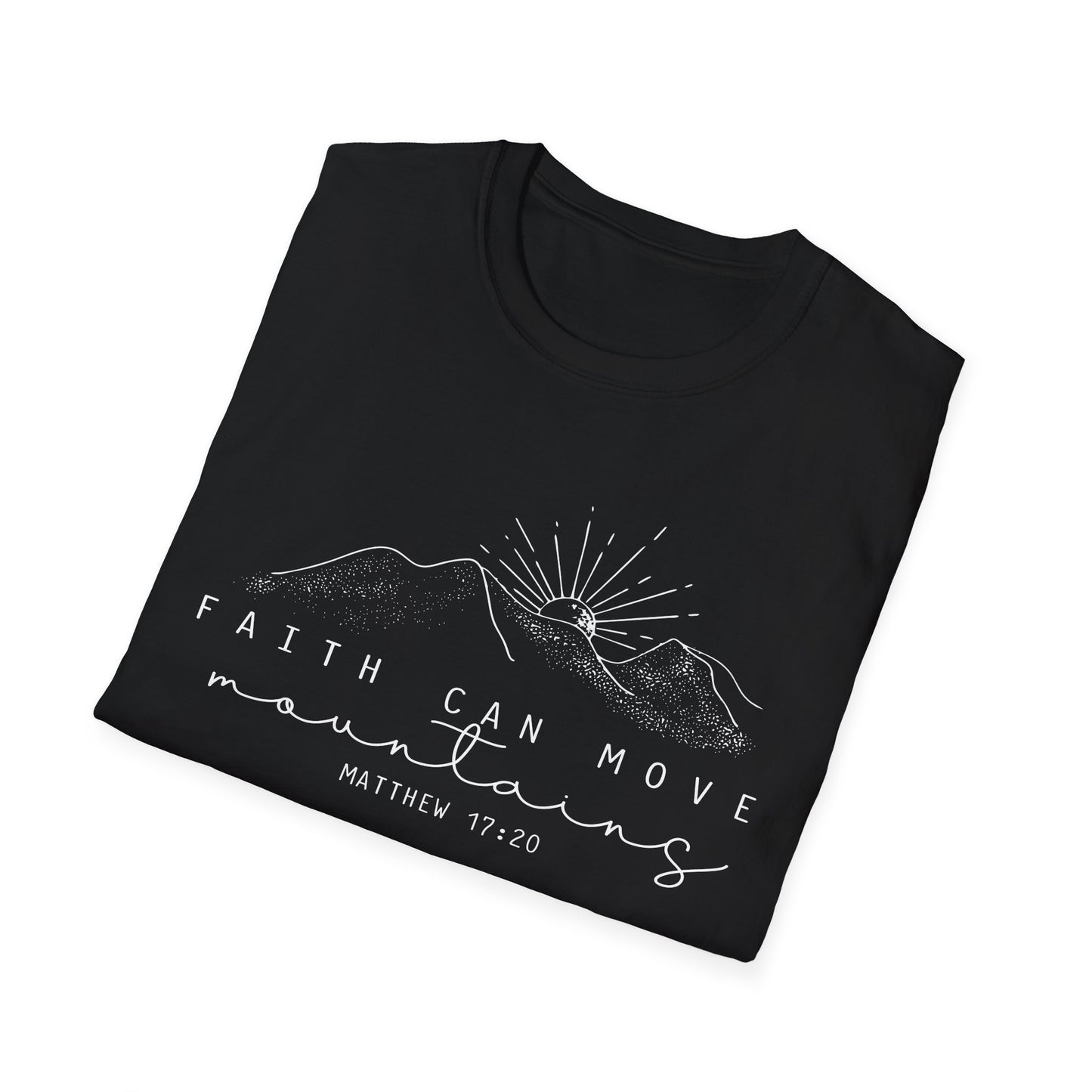 Faith Can Move Mountains Gildan Softstyle