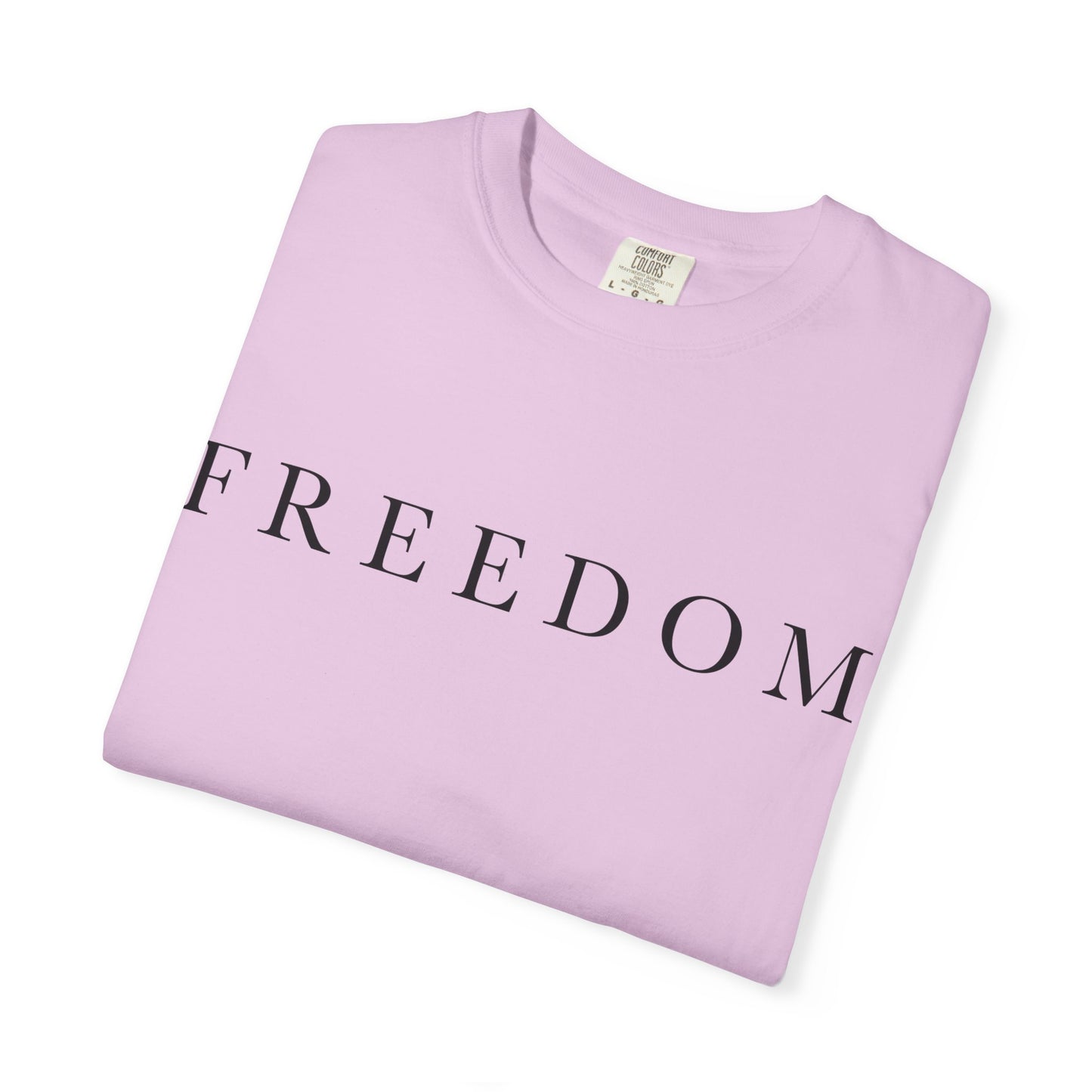 Garment-Dyed Freedom T-Shirt, Unisex Tee, Casual Wear, Gift for Freedom Lovers, Everyday Comfort, Summer Fashion