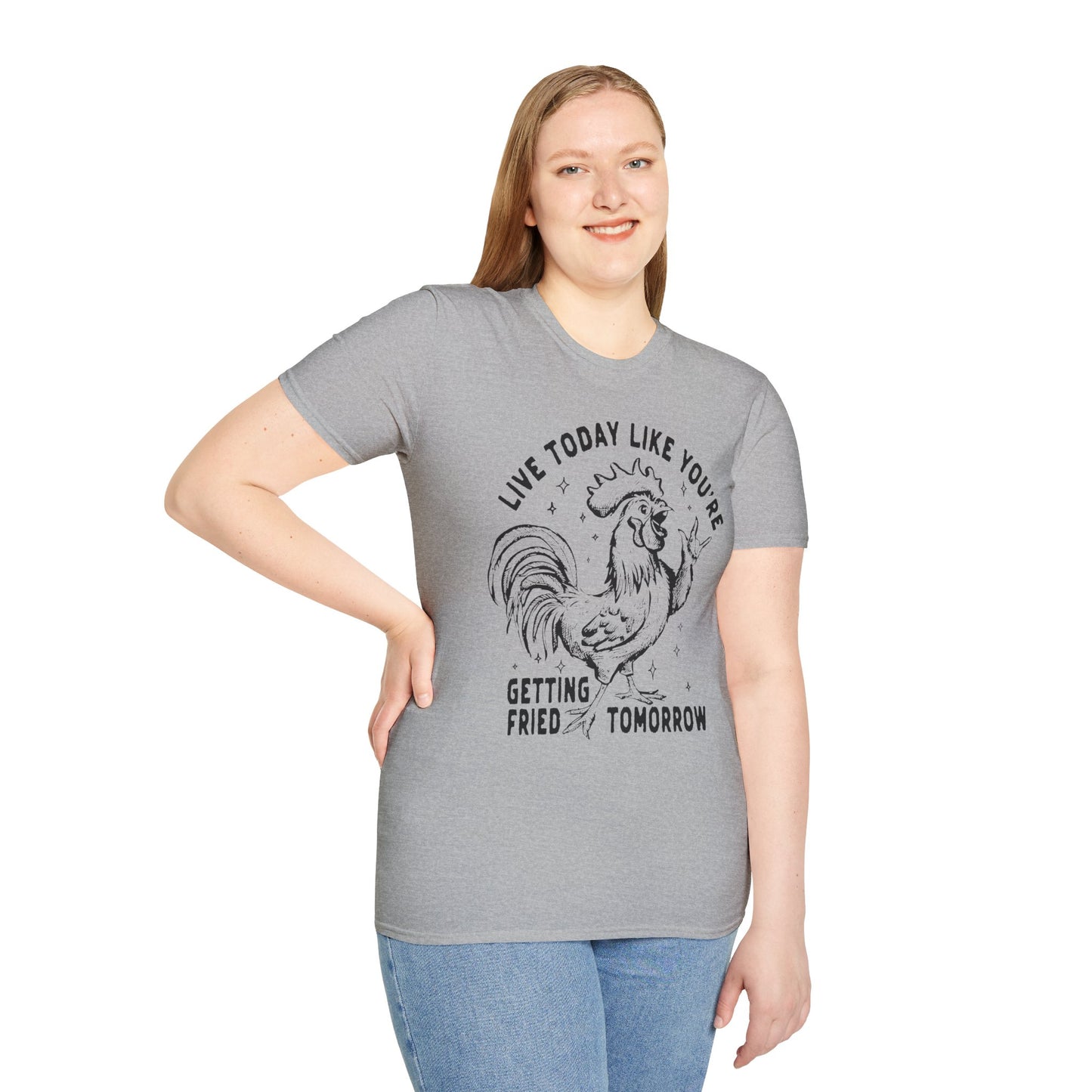 Funny Graphic T-Shirt, Live Today Like You're Getting Fried Tomorrow Tee, Gift for Chicken Lovers, Casual Wear, Humorous Shirt