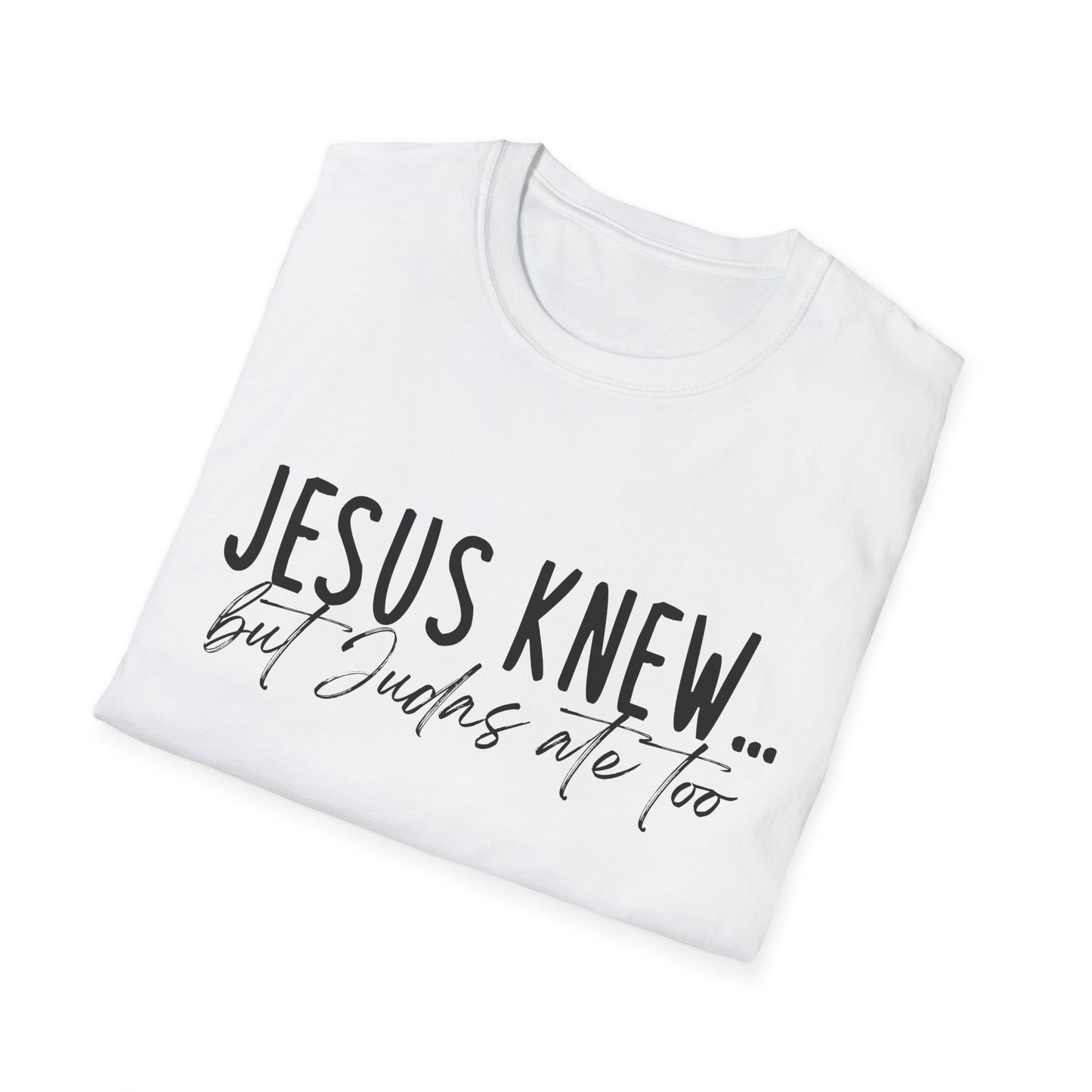 Jesus Knew Gildan Softstyle