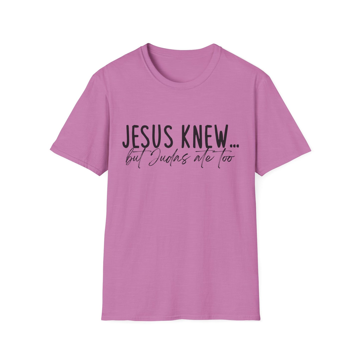 Jesus Knew Gildan Softstyle