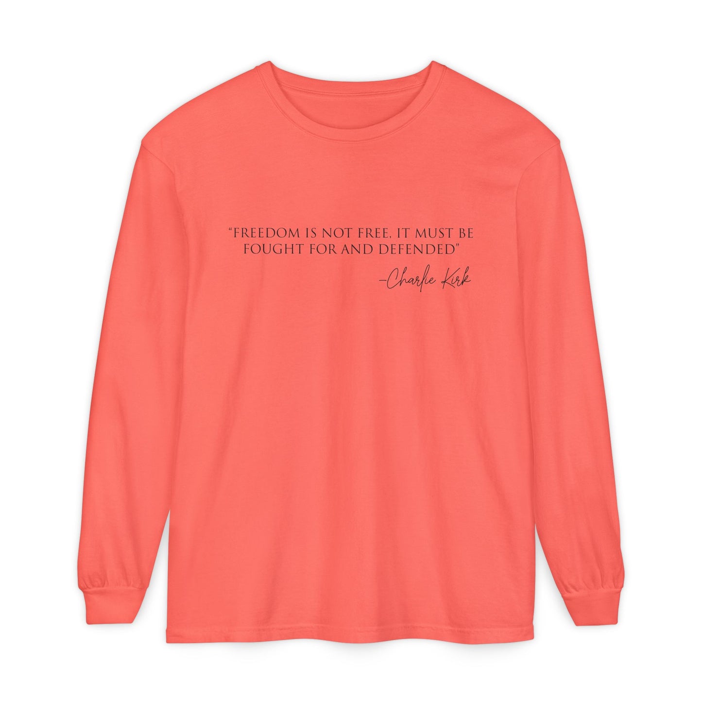 Freedom Quote Long Sleeve T-Shirt, Inspirational Fashion, Unisex Tee, Casual Wear, Thoughtful Gift, Everyday Statement