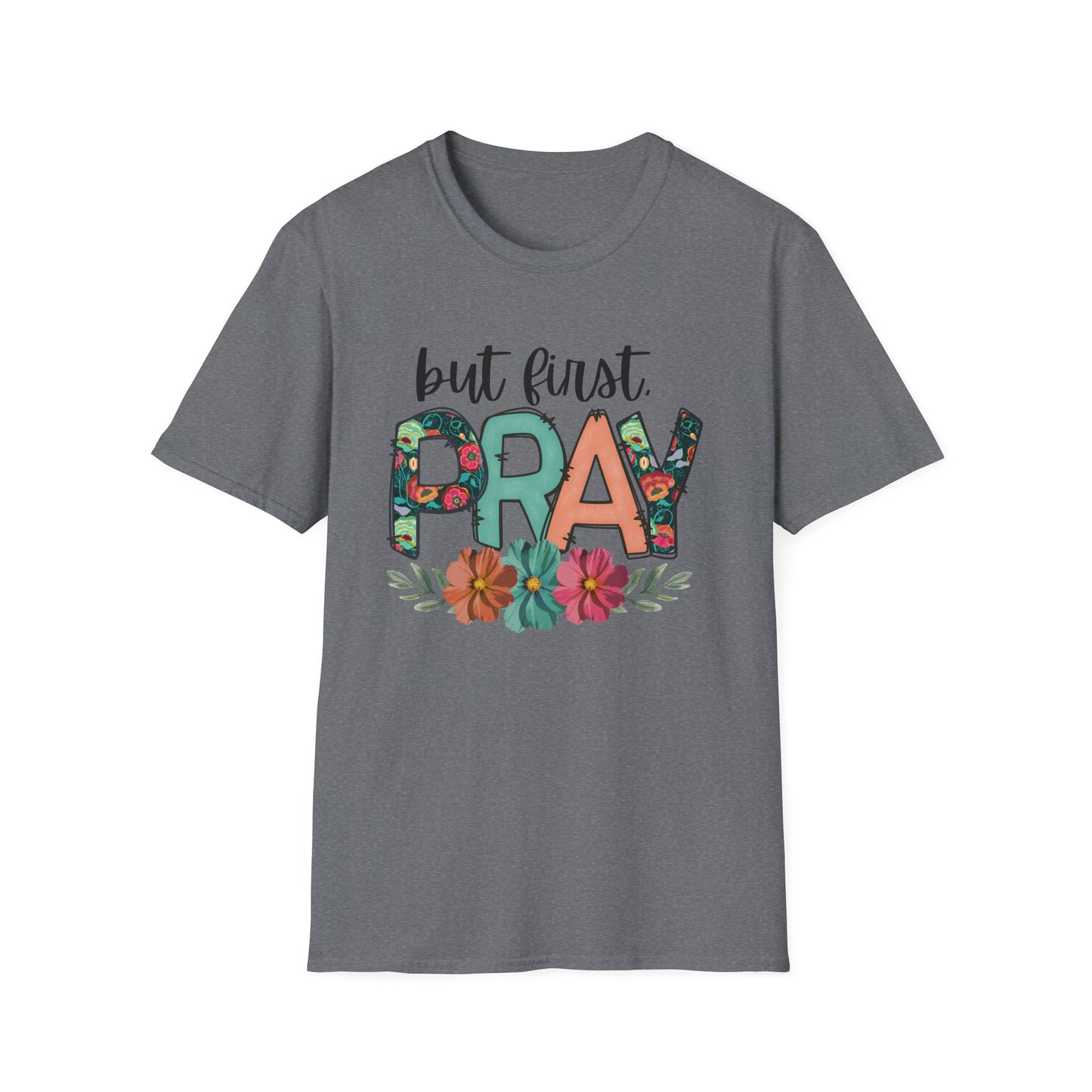 Inspirational Floral T-Shirt | But First Pray Tee, Gift for Faith, Prayer Shirt, Christian Apparel, Spring Style