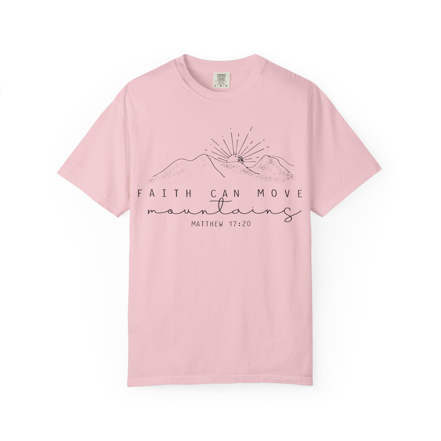 Faith Can Move Mountains Comfort Colors T-Shirt