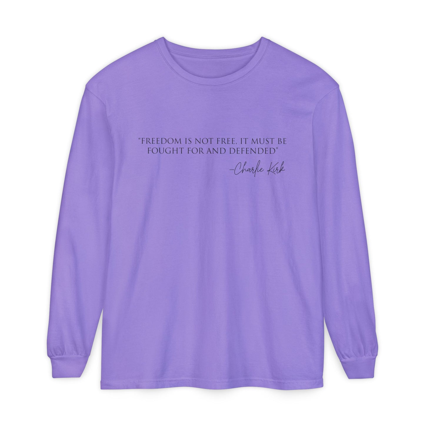 Freedom Quote Long Sleeve T-Shirt, Inspirational Fashion, Unisex Tee, Casual Wear, Thoughtful Gift, Everyday Statement