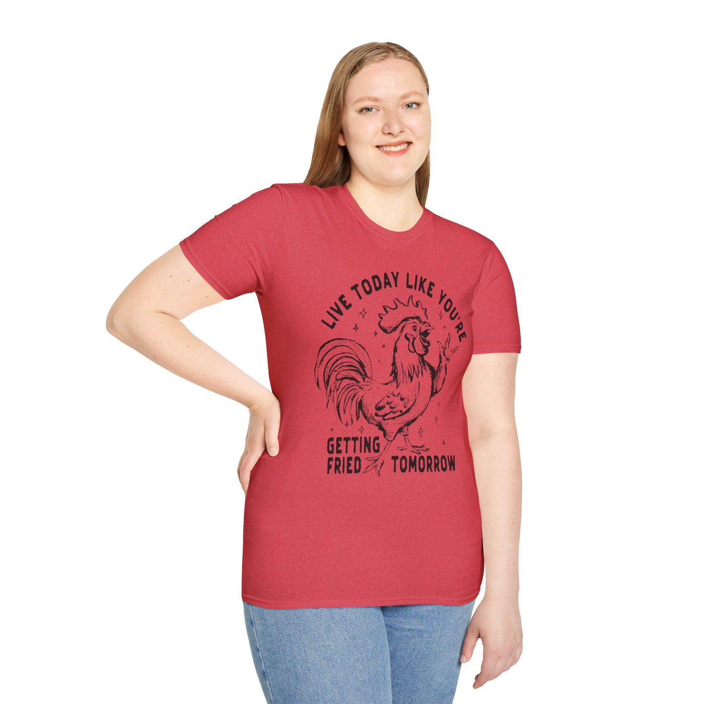 Funny Graphic T-Shirt, Live Today Like You're Getting Fried Tomorrow Tee, Gift for Chicken Lovers, Casual Wear, Humorous Shirt