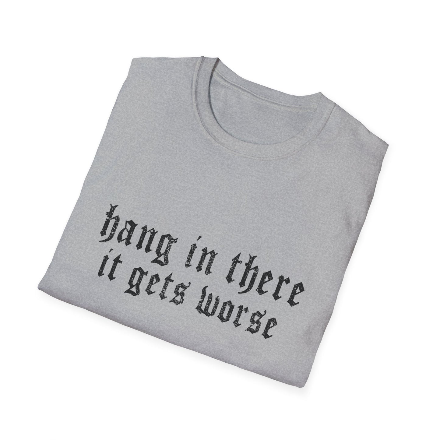 Hang In There Gildan T-Shirt