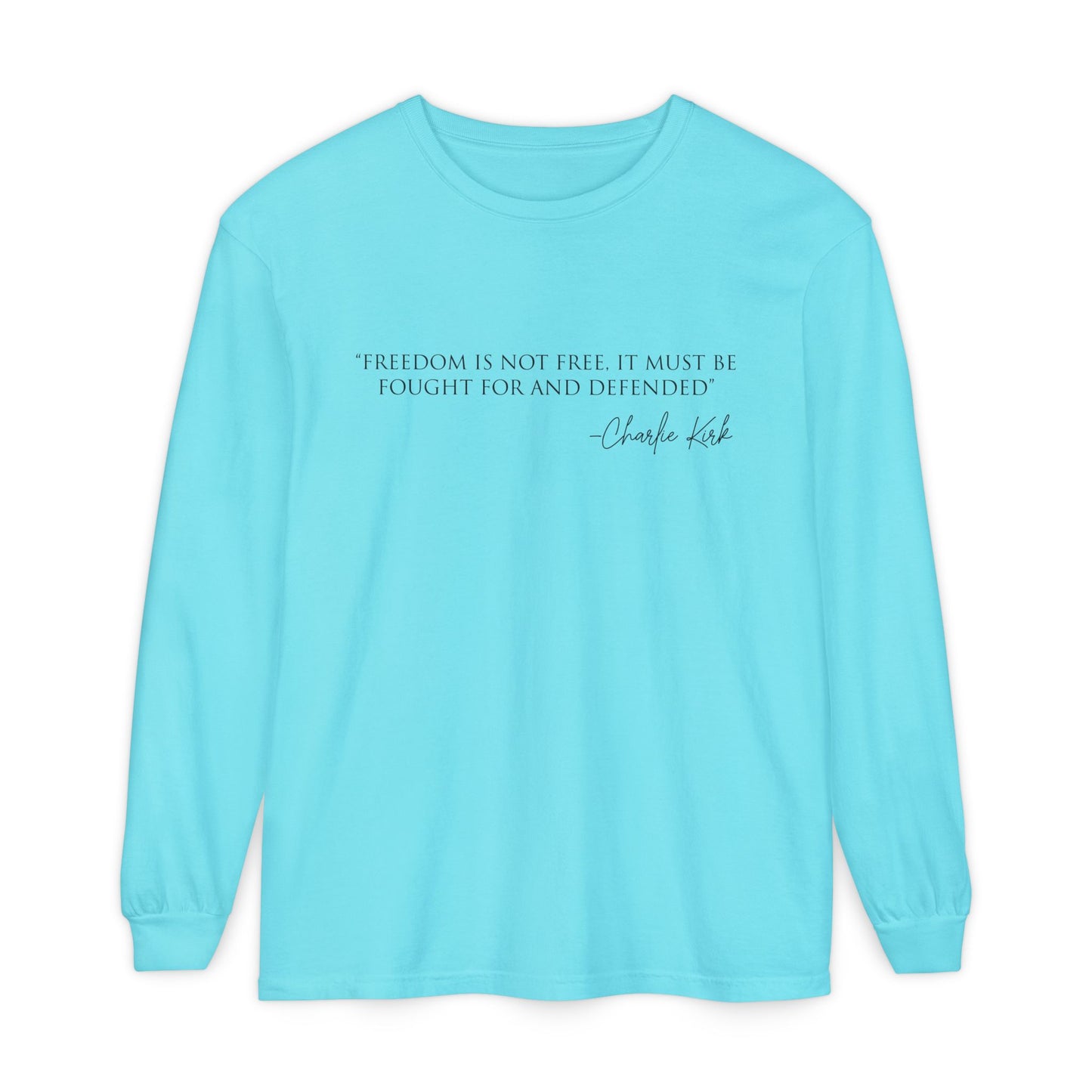 Freedom Quote Long Sleeve T-Shirt, Inspirational Fashion, Unisex Tee, Casual Wear, Thoughtful Gift, Everyday Statement