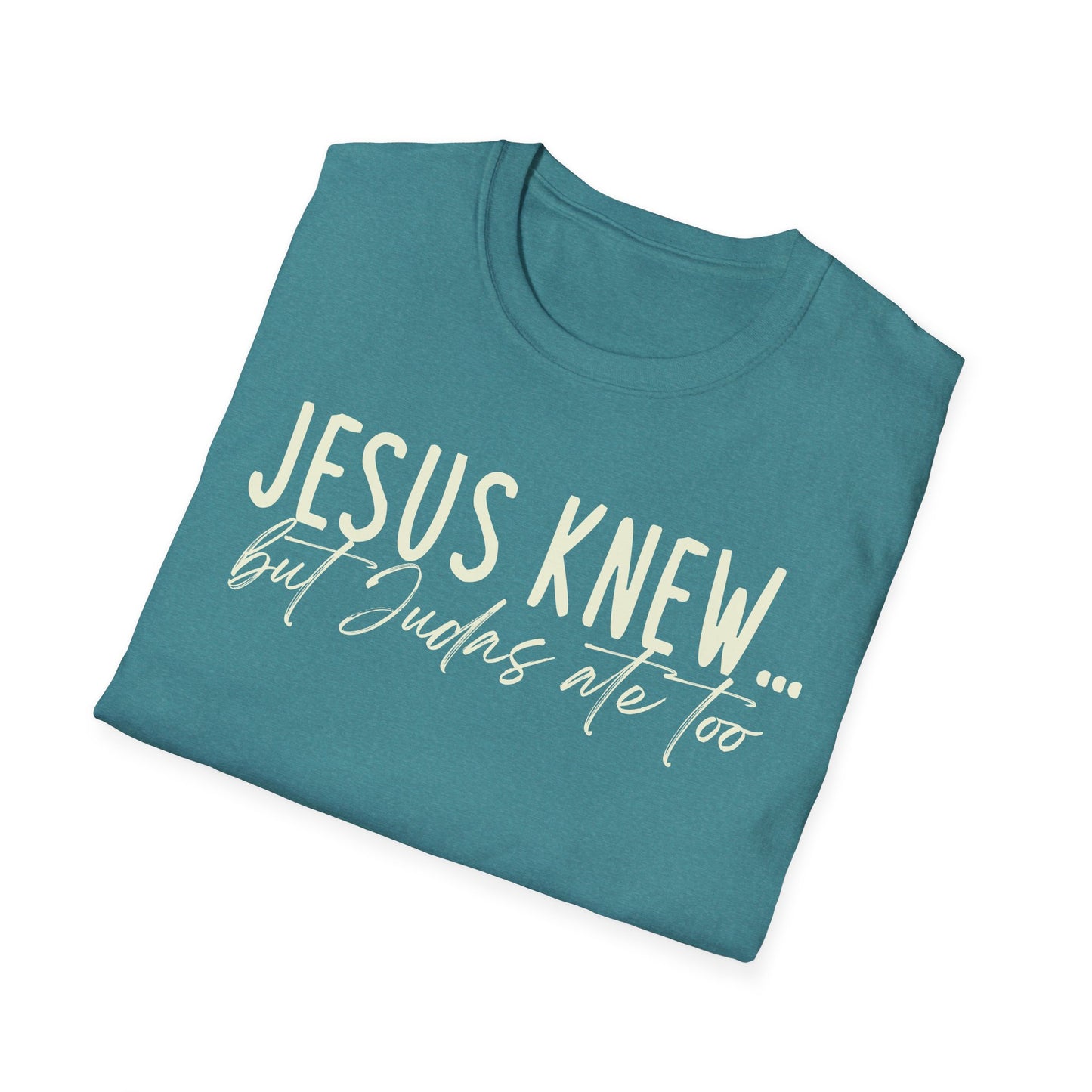 Jesus Knew Gildan Softstyle T-Shirt