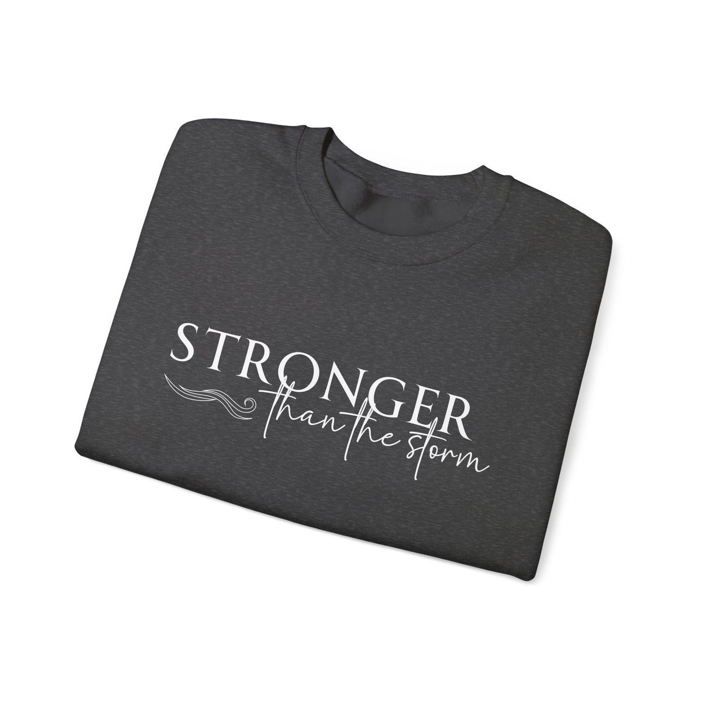 Empowering Crewneck Sweatshirt - "Stronger Than the Storm" - Cozy Gift for Resilience, Fitness, Motivation