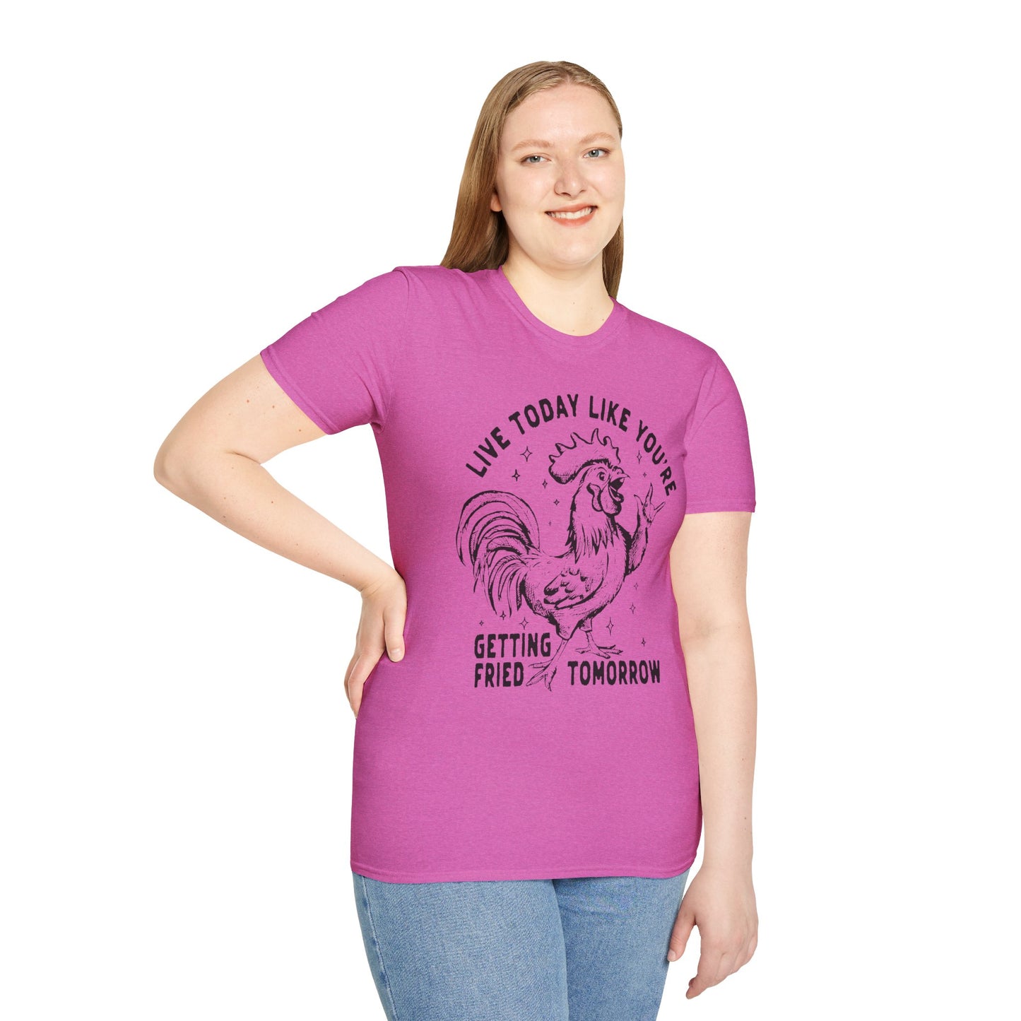 Funny Graphic T-Shirt, Live Today Like You're Getting Fried Tomorrow Tee, Gift for Chicken Lovers, Casual Wear, Humorous Shirt