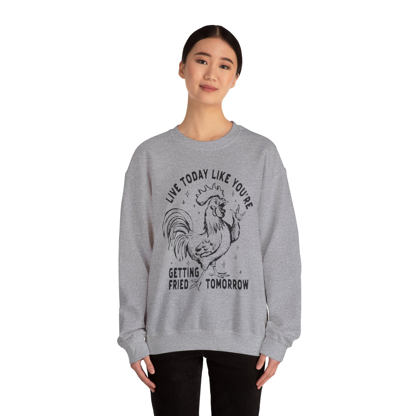 Live Today Crewneck Sweatshirt, Funny Gift, Cozy Sweatshirt, Unisex Fashion, Casual Wear, Gift for Him/Her