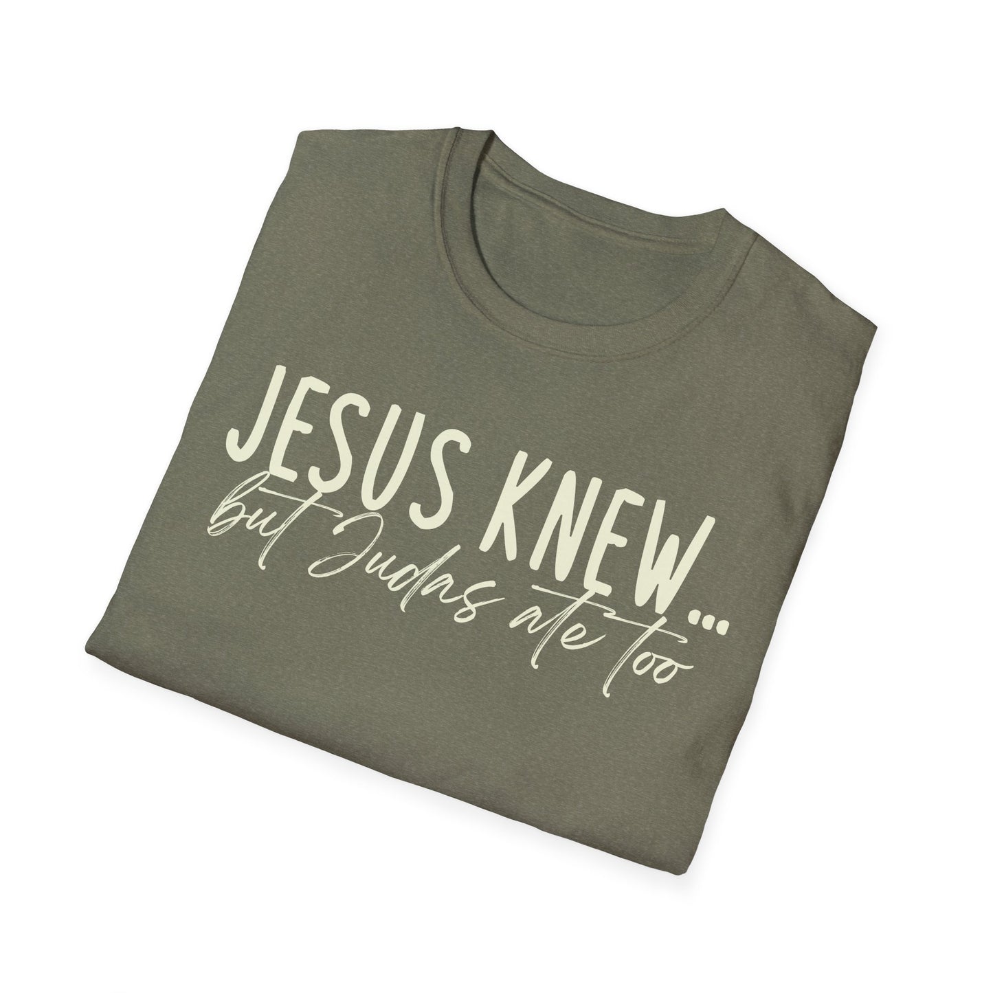 Jesus Knew Gildan Softstyle T-Shirt