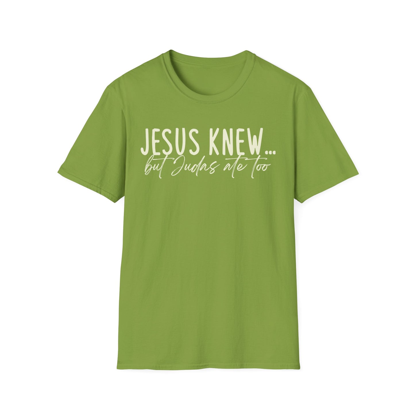 Jesus Knew Gildan Softstyle T-Shirt
