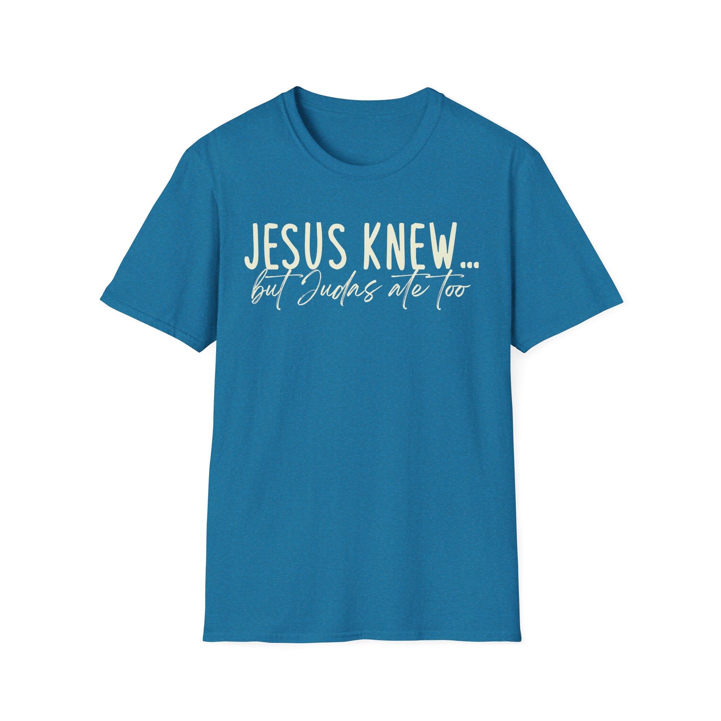 Jesus Knew Gildan Softstyle T-Shirt