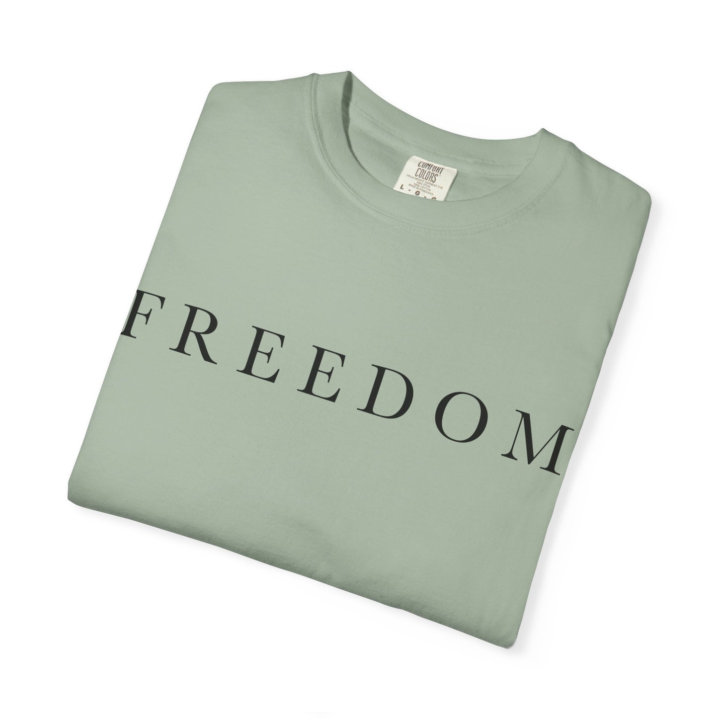 Garment-Dyed Freedom T-Shirt, Unisex Tee, Casual Wear, Gift for Freedom Lovers, Everyday Comfort, Summer Fashion