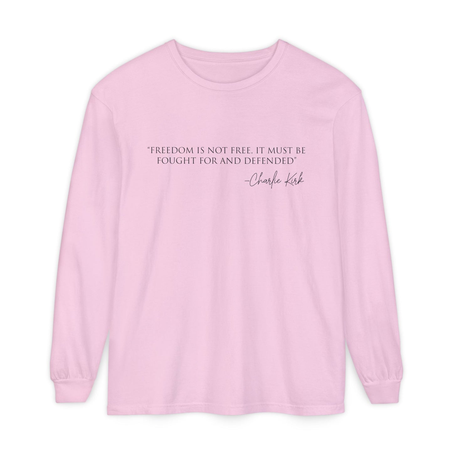 Freedom Quote Long Sleeve T-Shirt, Inspirational Fashion, Unisex Tee, Casual Wear, Thoughtful Gift, Everyday Statement