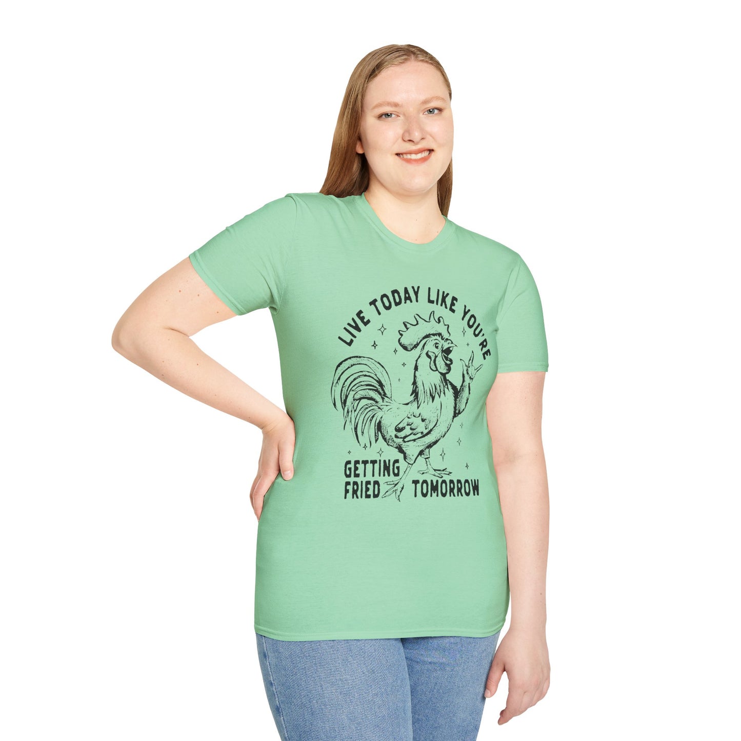 Funny Graphic T-Shirt, Live Today Like You're Getting Fried Tomorrow Tee, Gift for Chicken Lovers, Casual Wear, Humorous Shirt