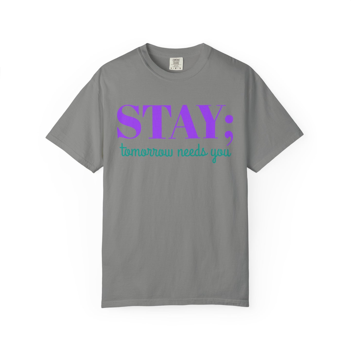 Stay Tomorrow Needs You T-shirt