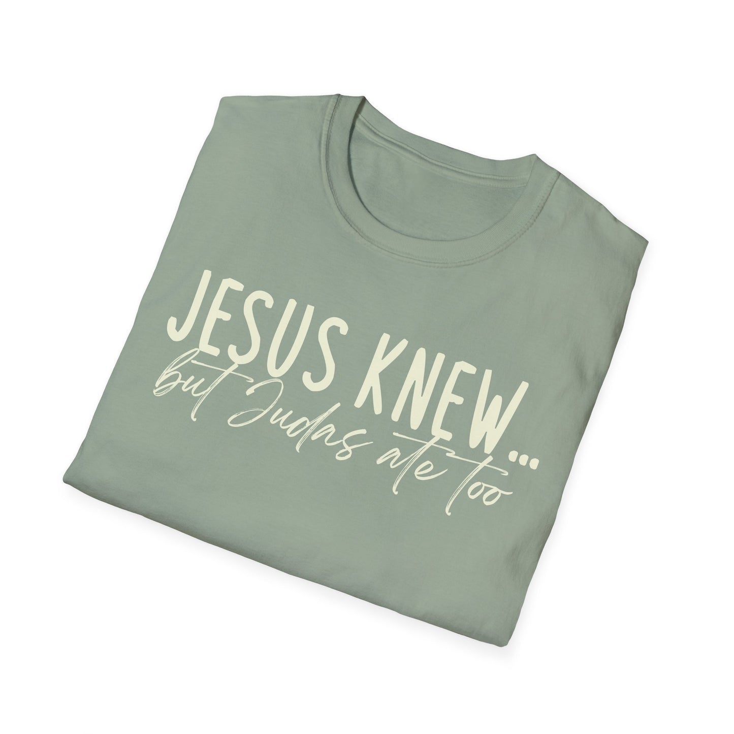 Jesus Knew Gildan Softstyle T-Shirt