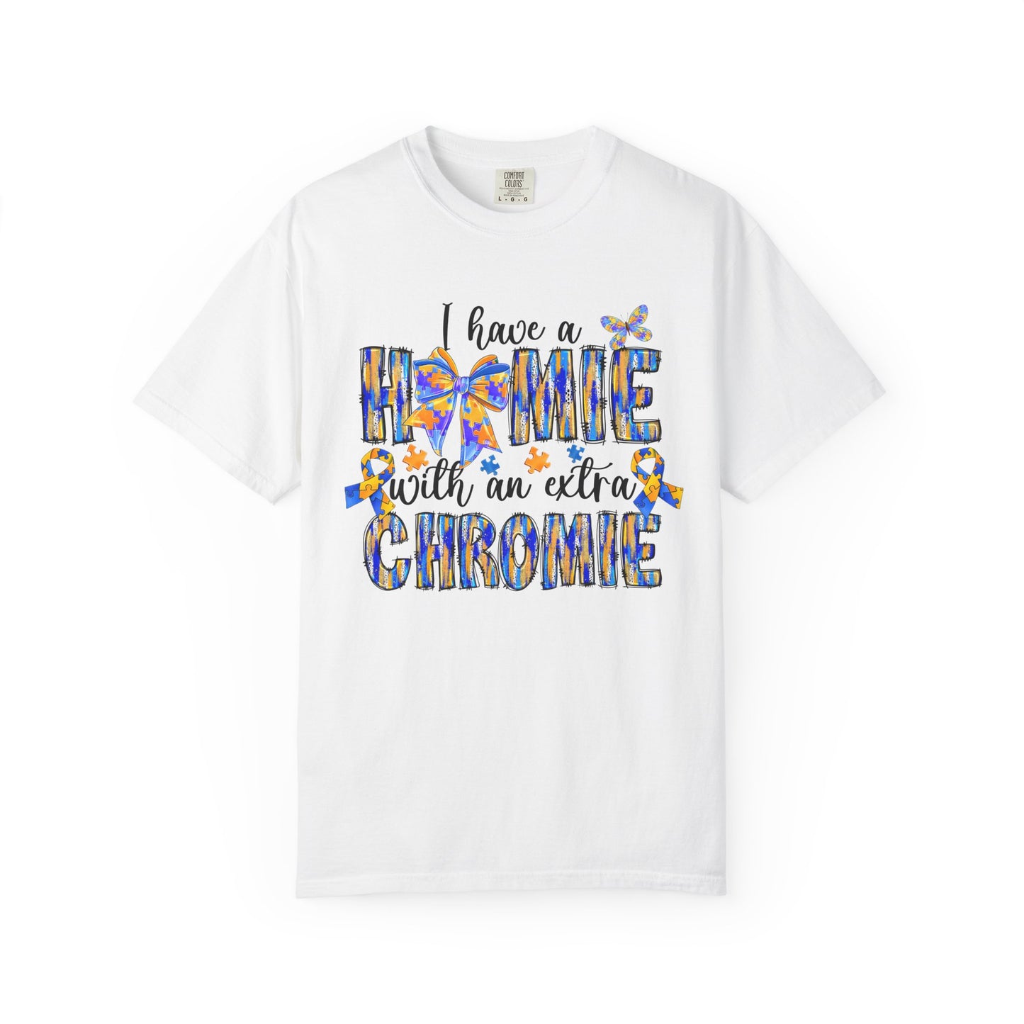 Colorful Unisex T-Shirt: "I Have a Homie with an Extra Chromie" - Gift for Friends, Pride, Inclusive Fashion, BFF Gifts, Celebratory Attire