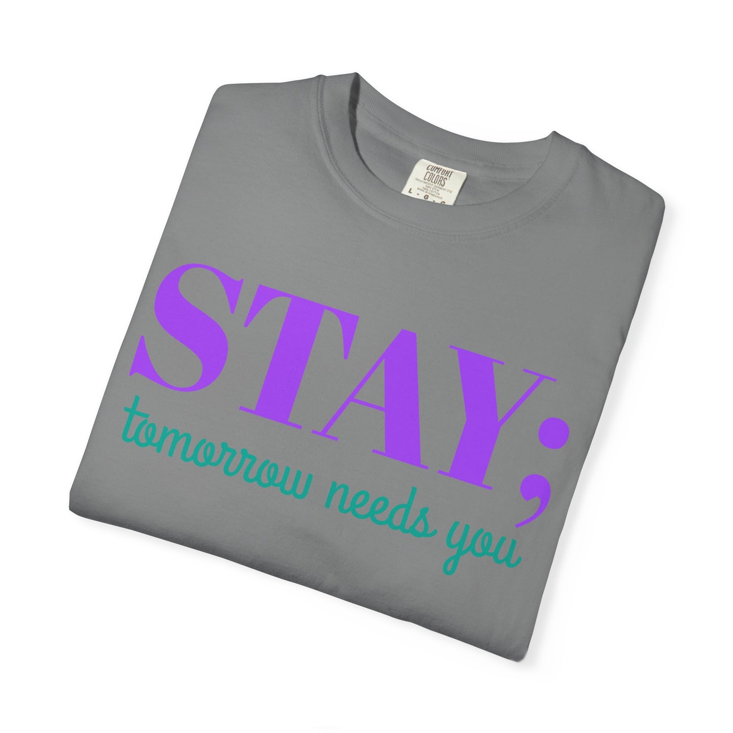 Stay Tomorrow Needs You T-shirt