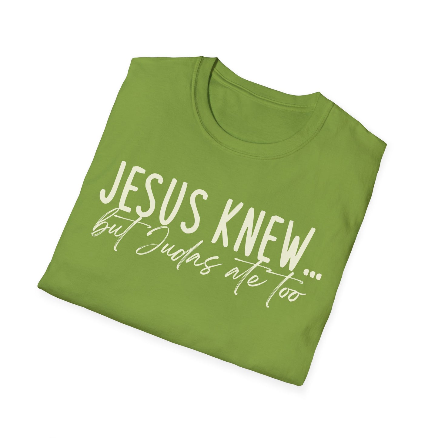 Jesus Knew Gildan Softstyle T-Shirt