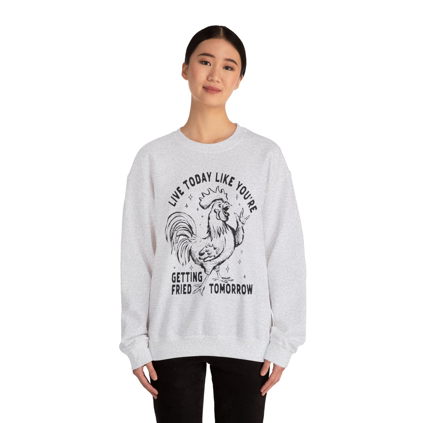 Live Today Crewneck Sweatshirt, Funny Gift, Cozy Sweatshirt, Unisex Fashion, Casual Wear, Gift for Him/Her