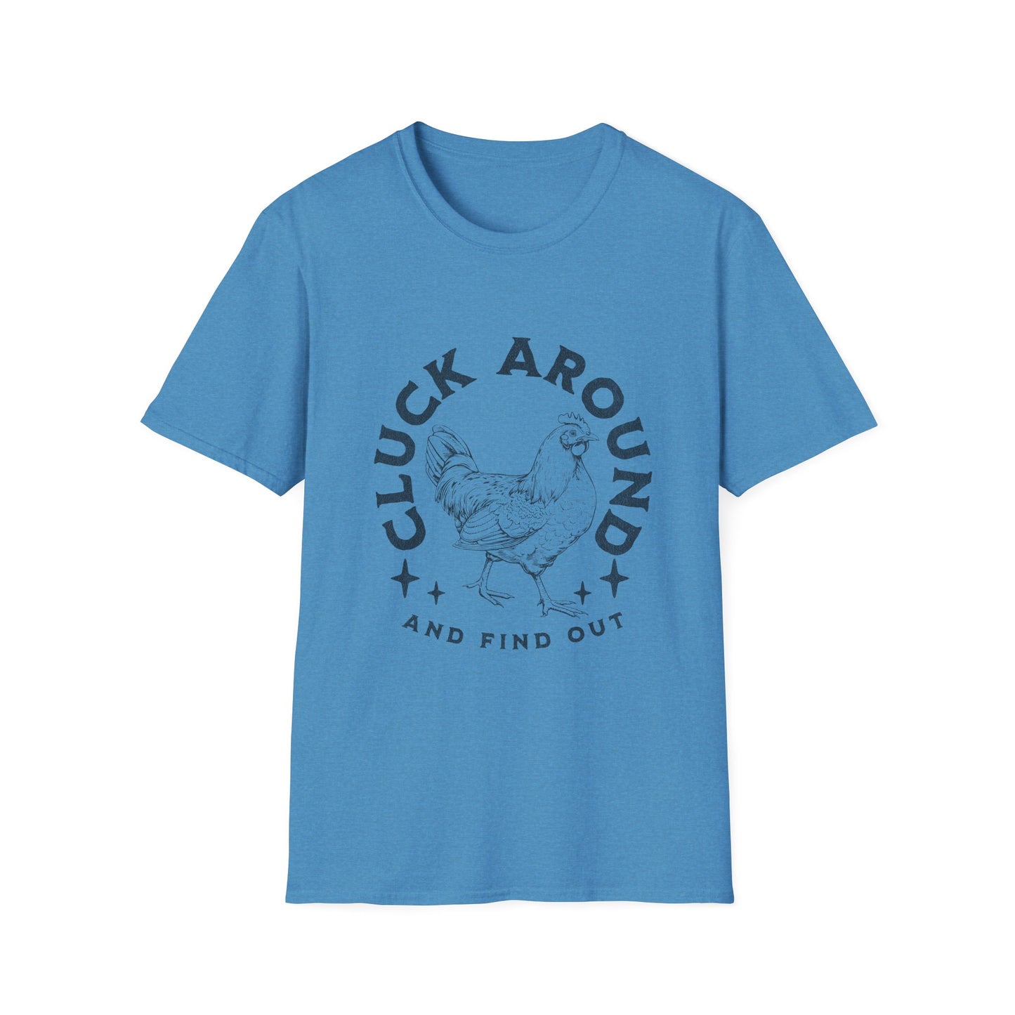 Funny Chicken T-Shirt - Cluck Around, Gift for Farm Lovers, Casual Wear, Chicken Enthusiast Tee, Funny Farm Animal Shirt