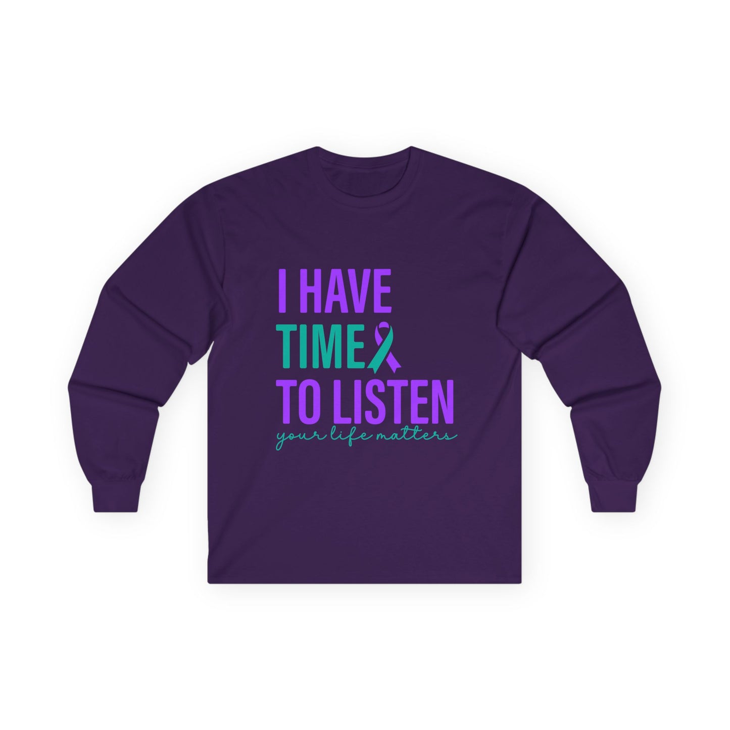 I Have Time to Listen Gildan Long Sleeve