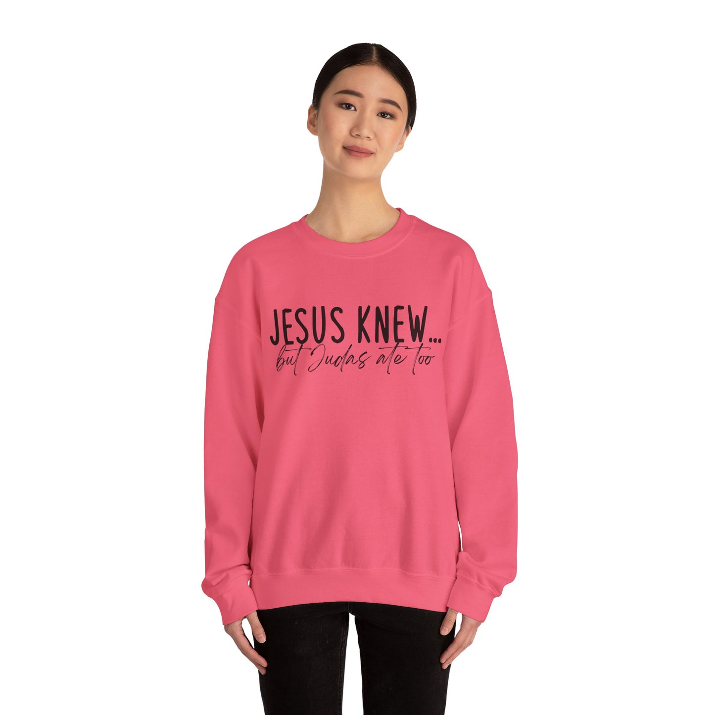 Jesus Knew Gildan Sweatshirt