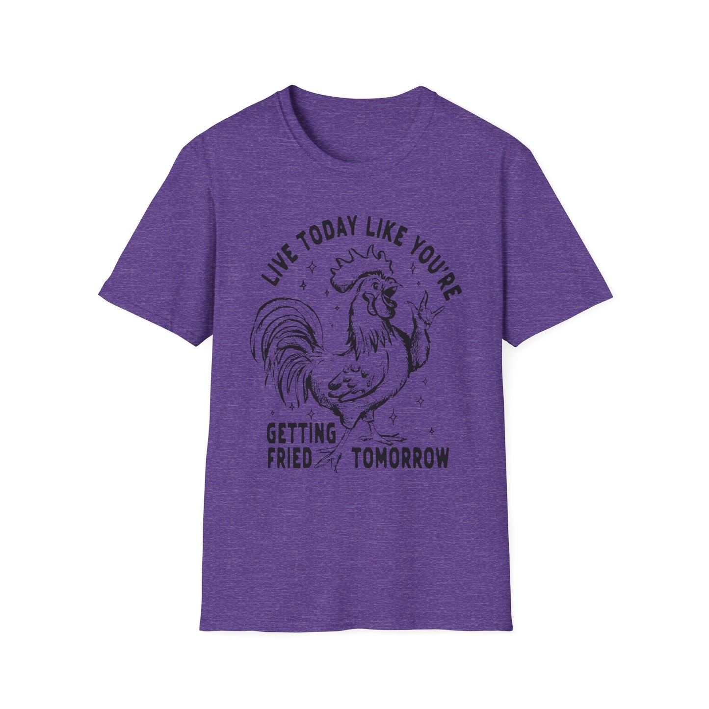 Funny Graphic T-Shirt, Live Today Like You're Getting Fried Tomorrow Tee, Gift for Chicken Lovers, Casual Wear, Humorous Shirt