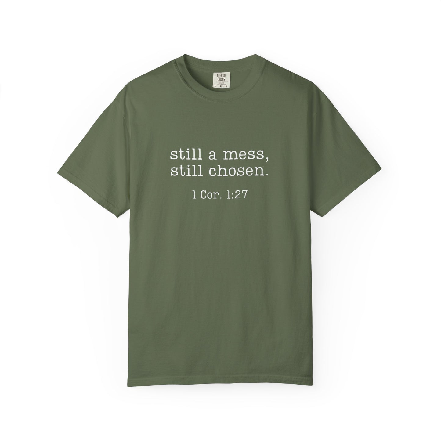 Still A Mess Comfort Colors