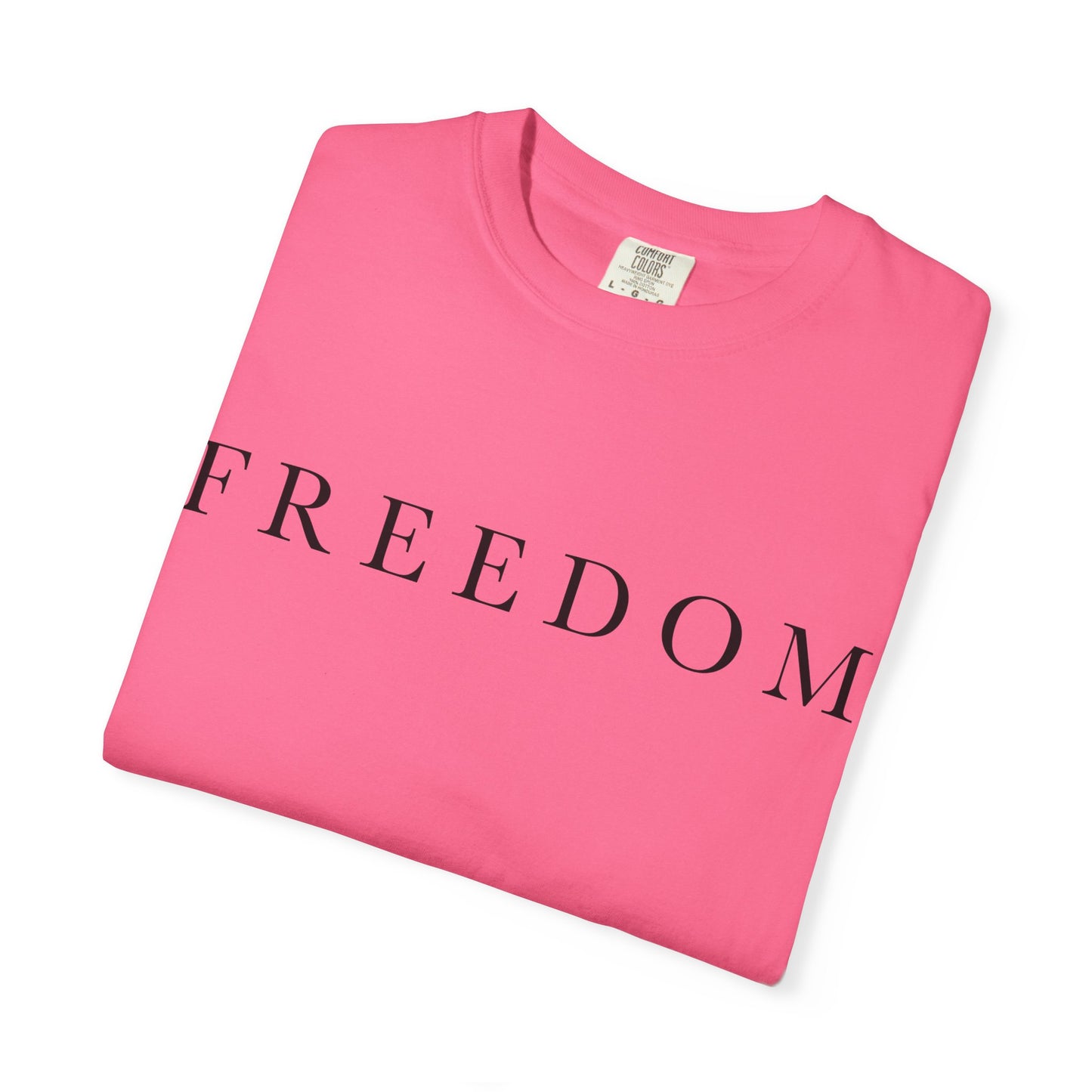 Garment-Dyed Freedom T-Shirt, Unisex Tee, Casual Wear, Gift for Freedom Lovers, Everyday Comfort, Summer Fashion