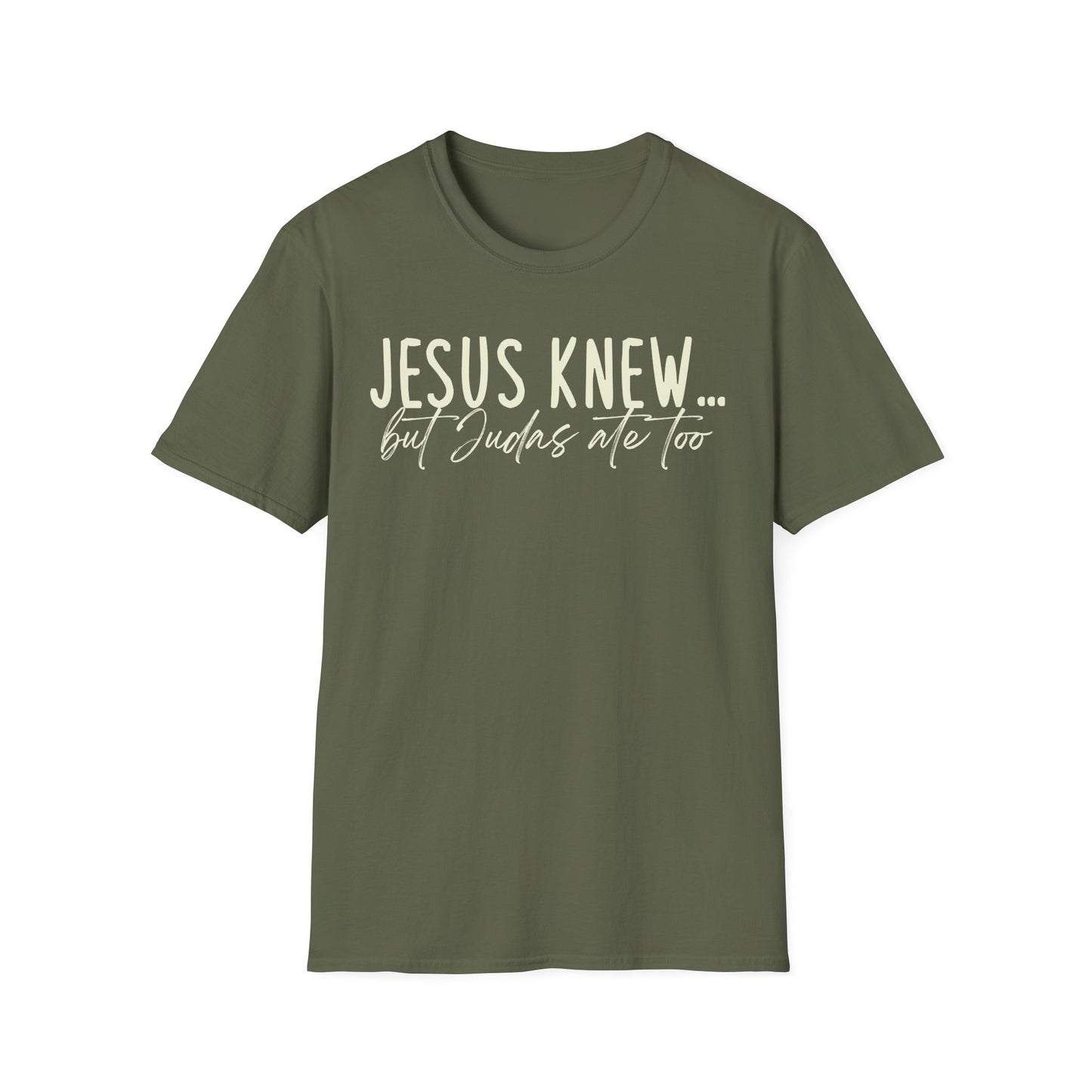 Jesus Knew Gildan Softstyle T-Shirt