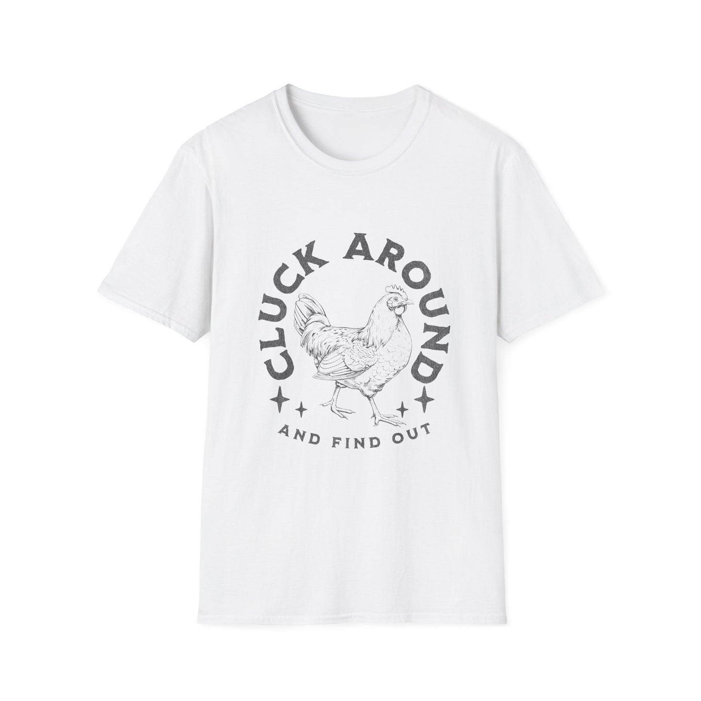 Funny Chicken T-Shirt - Cluck Around, Gift for Farm Lovers, Casual Wear, Chicken Enthusiast Tee, Funny Farm Animal Shirt