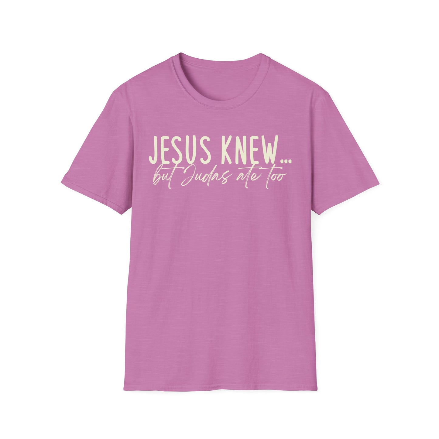 Jesus Knew Gildan Softstyle T-Shirt