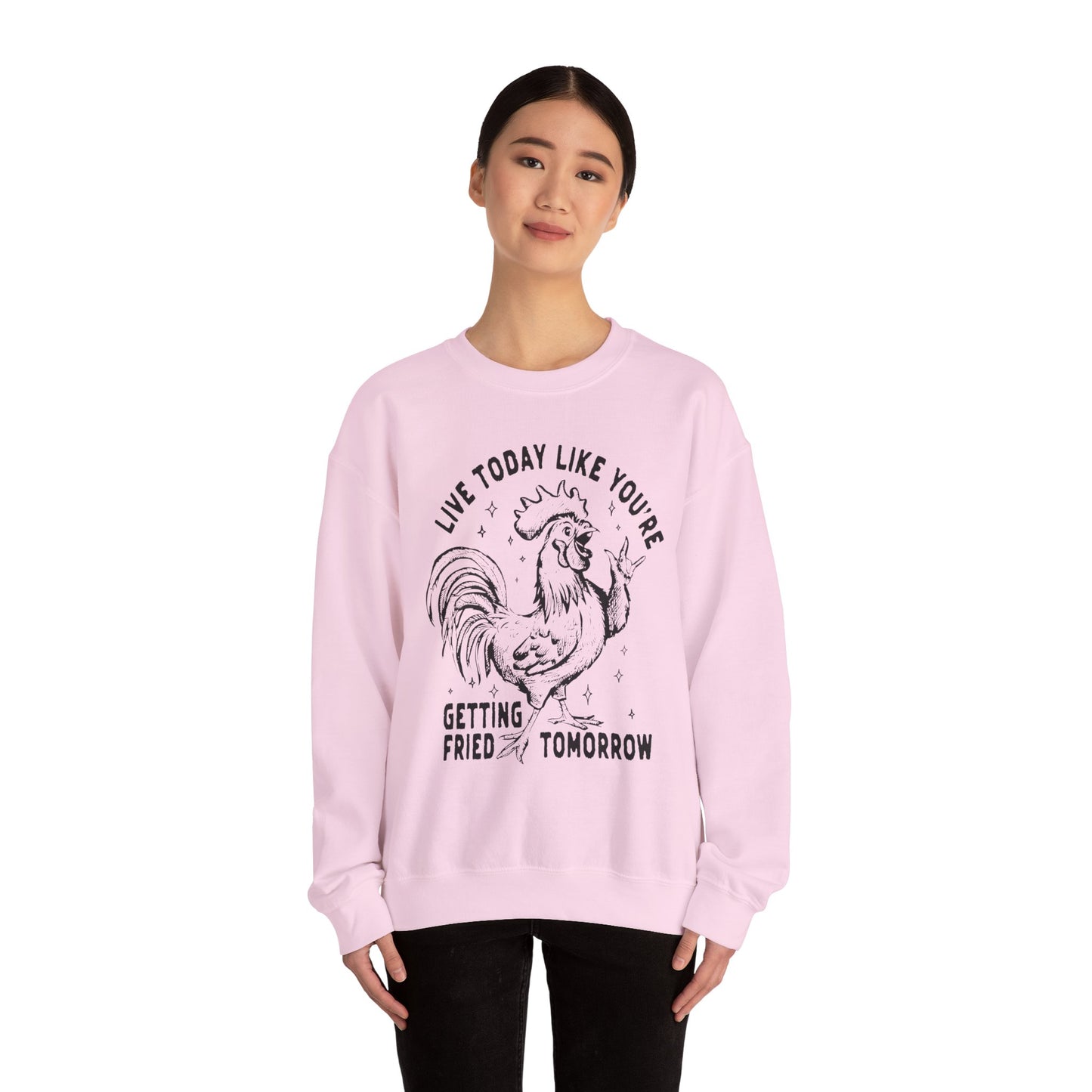 Live Today Crewneck Sweatshirt, Funny Gift, Cozy Sweatshirt, Unisex Fashion, Casual Wear, Gift for Him/Her