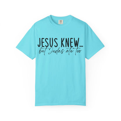 Jesus Knew Comfort Colors
