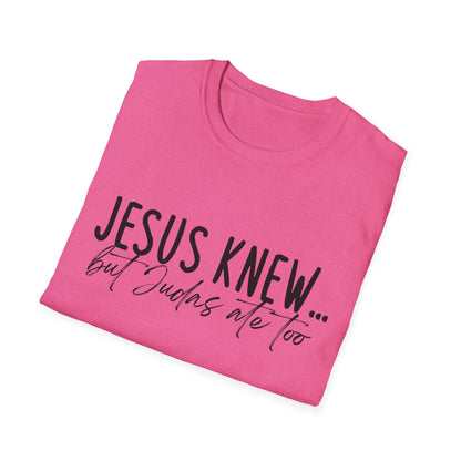 Jesus Knew Gildan Softstyle